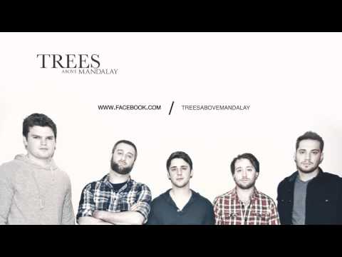 Trees Above Mandalay - I'm Just L I V I N