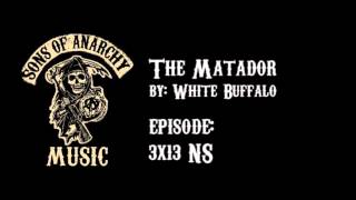 The Matador - White Buffalo | Sons of Anarchy | Season 3