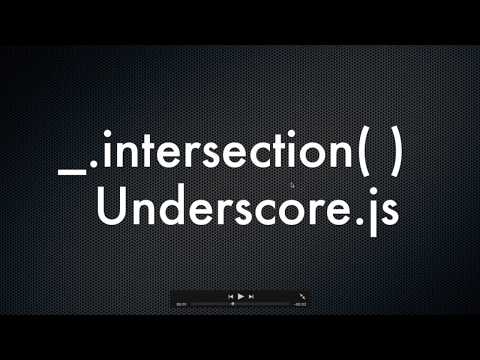 Underscore Js Series _ Intersection Intersection Function