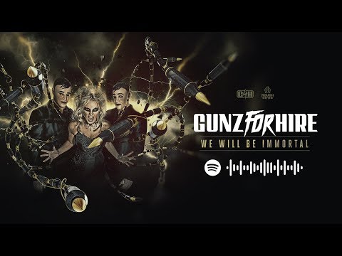 Gunz for Hire ft. Nikki Milou - We Will Be Immortal (official videoclip)