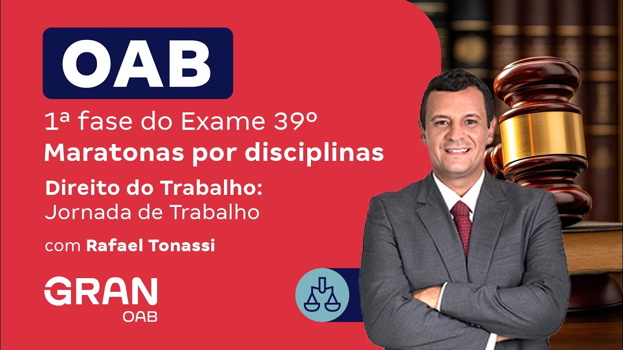 1ª fase do 39º Exame OAB - Direito do Trabalho: Jornada de Trabalho