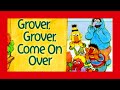 Sesame Street Grover Come On Over Kids Book Read Aloud
