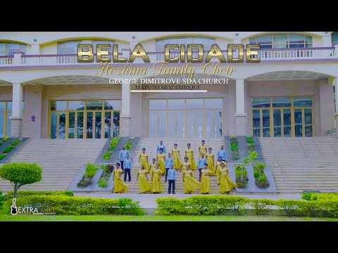 BELA CIDADE by HOZIANA CHOIR  George Dimitrove SDA Maputo/Mozambique Official Video