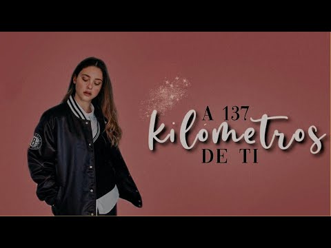 A 137 kilómetros de ti [Wattpad Trailer]