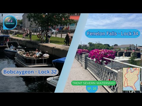 EP 35 - Trent Severn locks 32 - 34 Bobcaygeon & Fenelon Falls