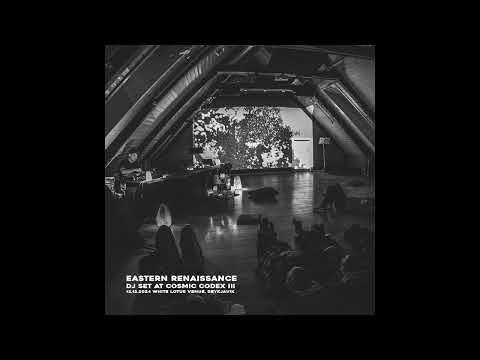 Eastern Renaissance at Cosmic Codex III