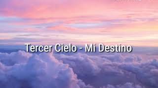 Tercer Cielo - Mi destino - letra