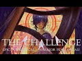 「 The Challenge - EPIC: The Musical 」Warrior Penelope AU | Evolite
