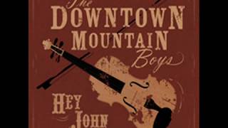 Downtown Mountain Boys - I'm Wearin' A Hole  2018
