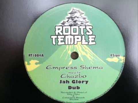 Empress Shema meets Chazbo - Jah Glory