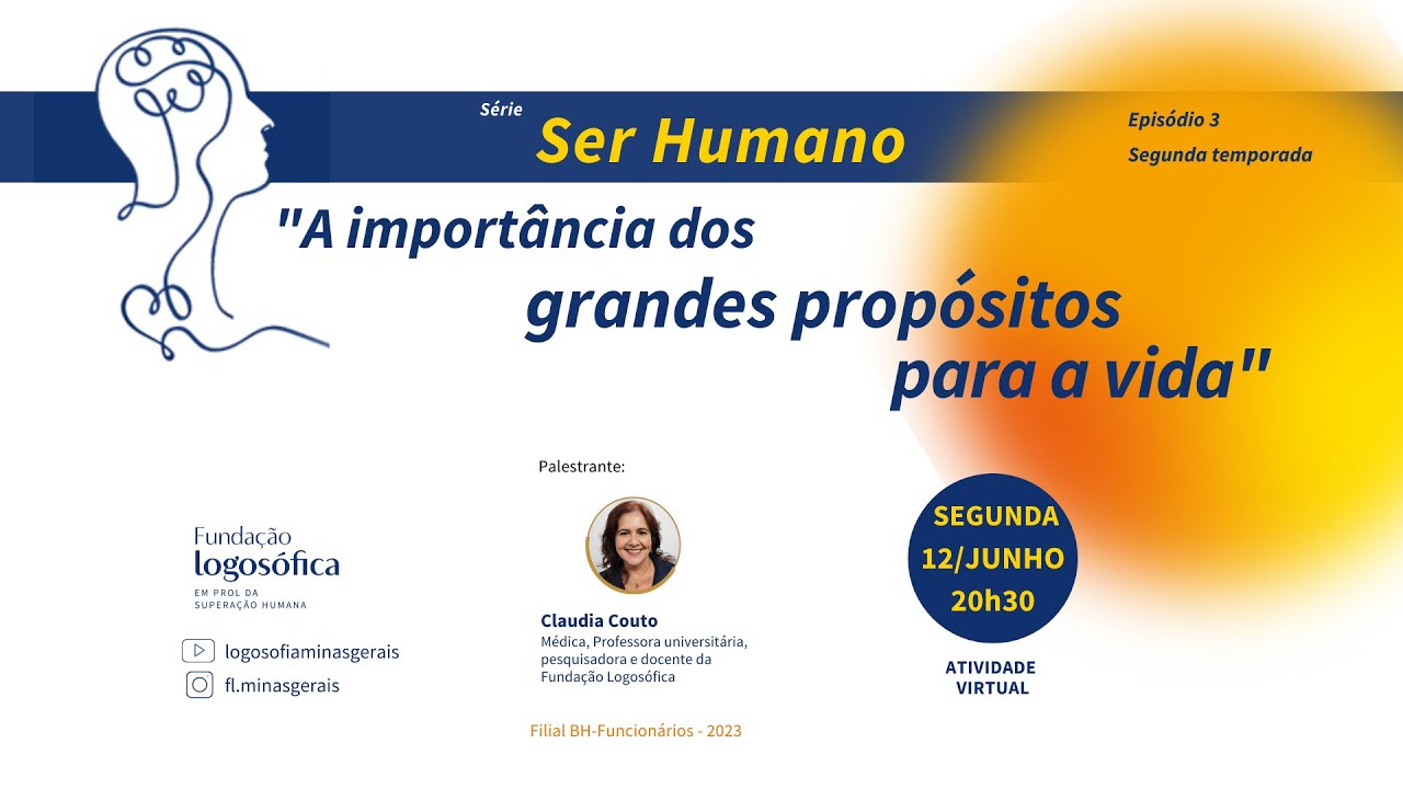 A importância dos grandes propósitos para a vida - "Ser Humano" - 2023 - Ep3