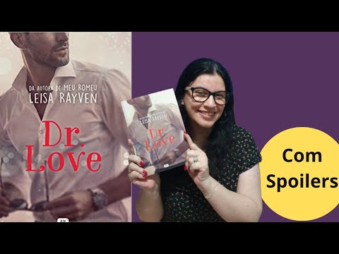 Dr. Love 📘  um app de match, um bonitão e uma moça que esconde verdades 📘 de Leisa Rayven [Vlog]