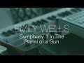 Emily Wells - Symphony 1 In The Barrel of a Gun ...