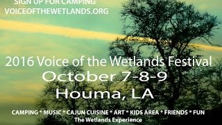 2016 Voice of the Wetlands Festival October 7 8 9 2016 Houma, LA
