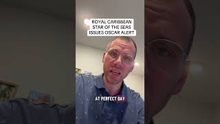 Royal Caribbean Star of The Seas Issues Oscar Alert