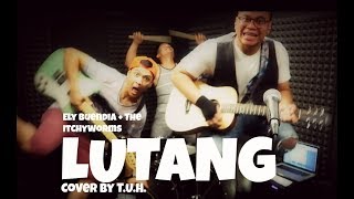 Lutang - Ely Buendia + The Itchyworms (Pop Rock Cover by The Ultimate Heroes)