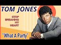 Tom Jones - What A Party (Stop Breaking My Heart - 1966)
