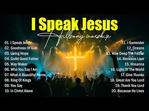I Speak Jesus, Best Praise And Worship Songs 2025, Special Worship Songs Playlist, Christian Music