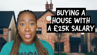 BUYING A UK PROPERTY WITH A SALARY OF £25,000 |FIRST TIME BUYER | 5% DEPOSIT| UK PROPERTY INVESTMENT