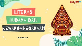 Literasi Budaya dan Kewarganegaraan - Literasi Kelas 1-6 SD | BerLIAN School