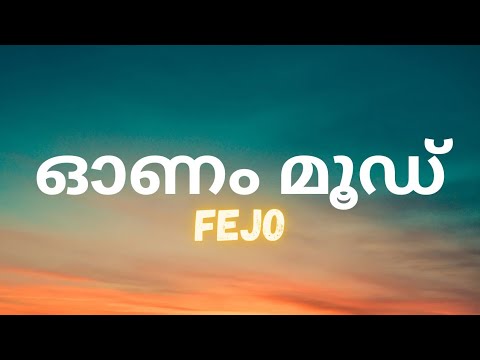 Onam Mood (Lyrics) - Fejo | Sahasam Movie