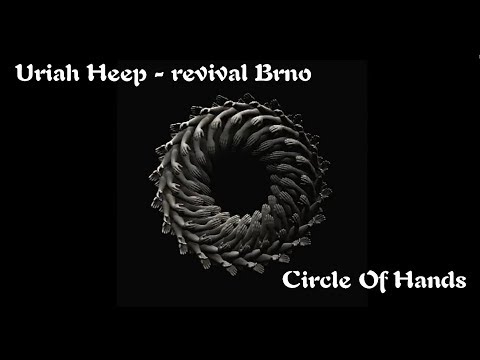 Circle Of Hands - Uriah Heep revival Brno - The Madmen Group