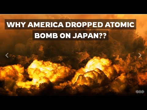 The real reason why America dropped the atomic bomb on Hiroshima and Nagasaki Japan