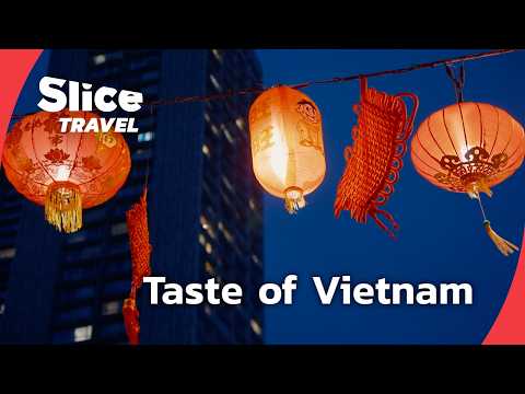 Vietnamese Cuisine: Asia’s Best-Kept Secret | SLICE TRAVEL | FULL DOC