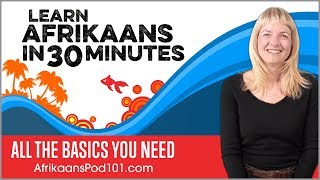 Learn Afrikaans in 30 Minutes - ALL the Basics You Need