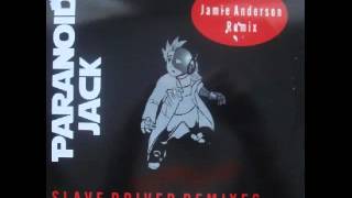 Paranoid Jack  - Slave driver (Jamie Anderson mix) 2001