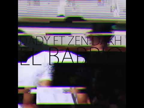 EL BaRRio | zen dakh et dady ❤💪