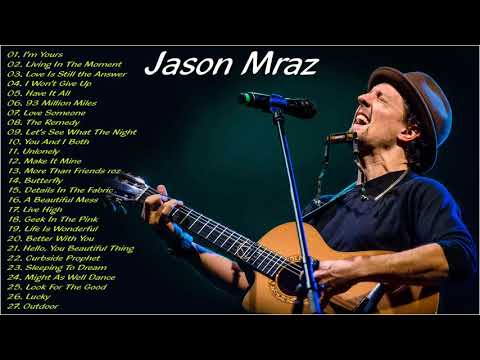 Jason Mraz Greatest Hits Playlist Full Album | Best Songs Of Jason Mraz