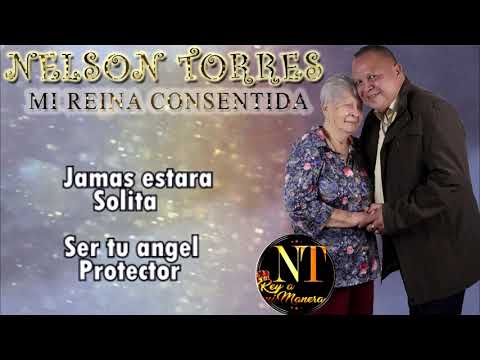Mi reina consentida/ Nelson Torres/ video liryc.