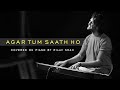 Agar Tum Saath Ho - Covered on Piano by Rilav Shah
