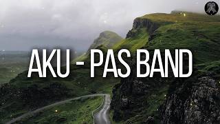 Download lagu Pas Band - Aku || Lirik mp3