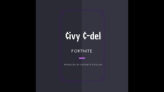 Civy C-del - FortNite (Official Lyric Video) Audio