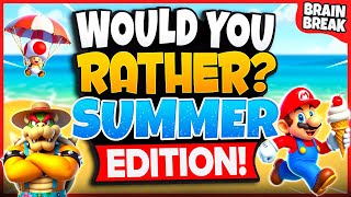 Summer Would You Rather Workout ☀️ Summer Brain Break ☀️ Fun Movement Breaks For Kids ☀️ GoNoodle