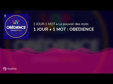 1 JOUR • 1 MOT : OBÉDIENCE
