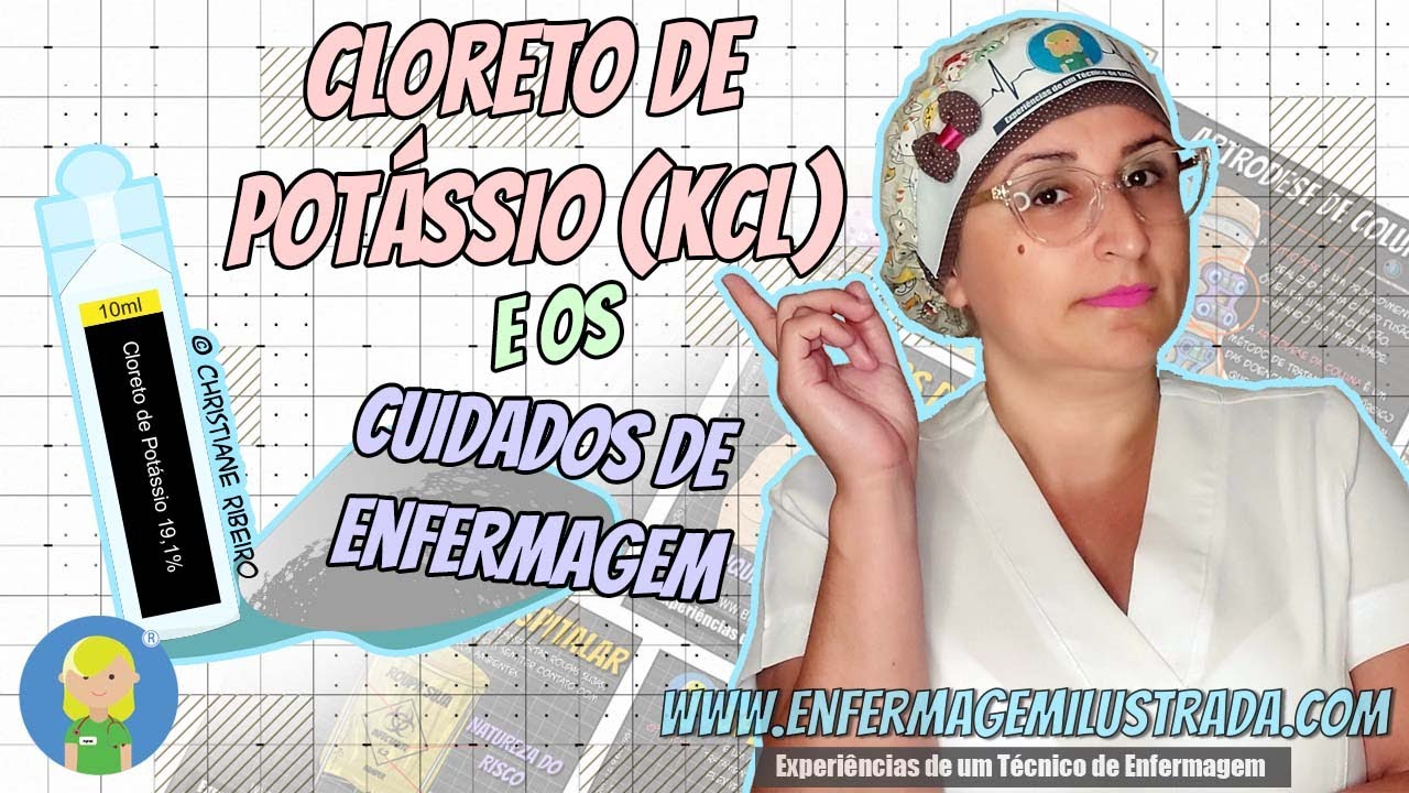 Cloreto de Potássio (KCL)  e os CUIDADOS DE ENFERMAGEM