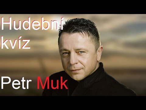 Hudební kvíz Petr Muk, Guess the song Petr Muk, Hity - Petra Muka, Oceán, Shalom
