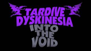 TARDIVE DYSKINESIA - INTO THE VOID (Black Sabbath Cover)