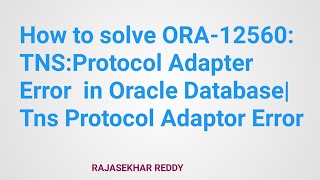 How to solve ORA-12560: TNS:Protocol Adapter Error  in Oracle Database| Tns Protocol Adaptor Error