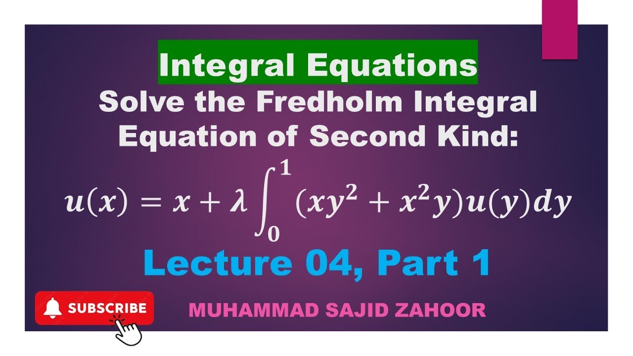 Solution of Fredholm integral equation of second kind, [integral equation, LEC 4 P-1]