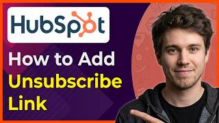 How to Add an Unsubscribe Link to One Emails in Hubspot (New Interface) [2026 guide]