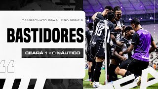 Bastidores | Ceará 1 x 0 Náutico