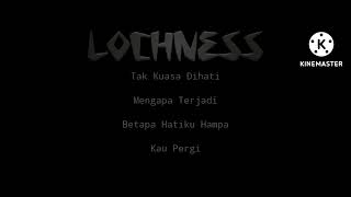 Download lagu Lochness-Mengapa kau pergi(Lyric) mp3