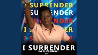 I Surrender