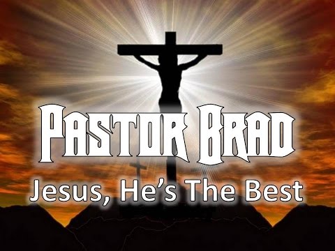 Thumbnail for Jesus, He's the Best video