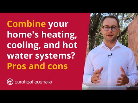 Combine your home's heating, cooling, and hot water systems? The pros and cons