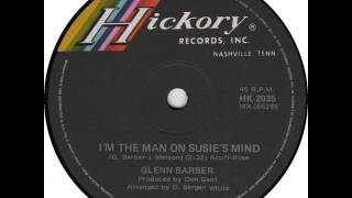 Glenn Barber ~ I'm The Man On Susie's Mind